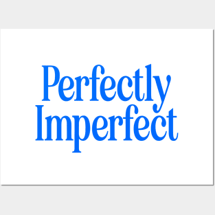 Perfectly Imperfect - Blue Posters and Art